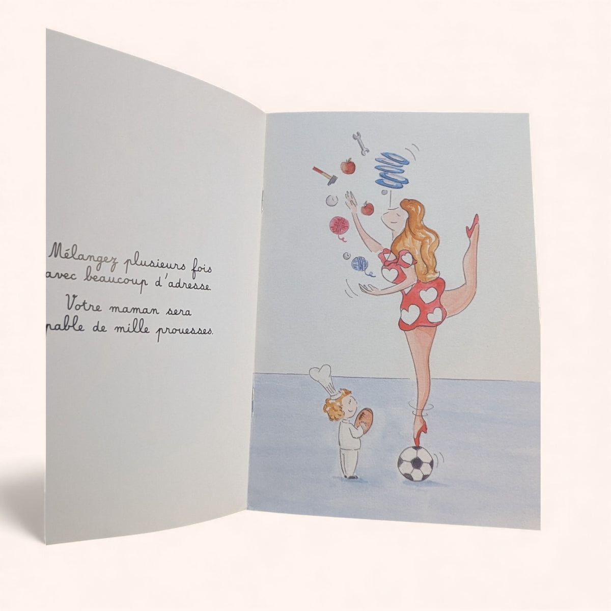 Extrait du livre : Mélangez plusieurs fois avec beaucoup d'adresse, votre maman sera capable de mille prouesses